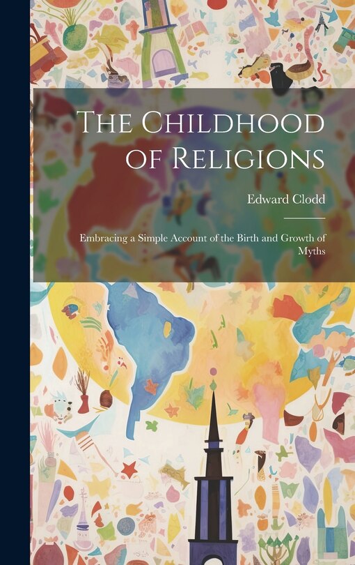 Front cover_The Childhood of Religions [microform]