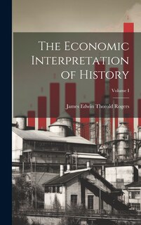Front cover_The Economic Interpretation of History; Volume I