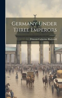 Front cover_Germany Under Three Emperors