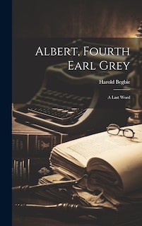 Front cover_Albert, Fourth Earl Grey
