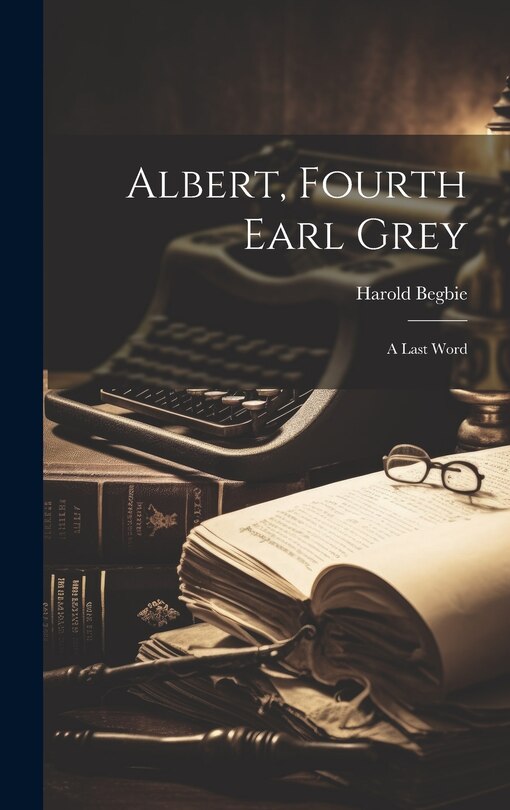 Front cover_Albert, Fourth Earl Grey