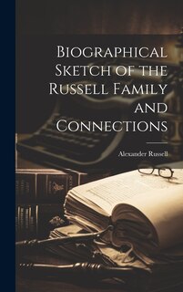 Couverture_Biographical Sketch of the Russell Family and Connections
