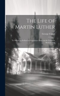 Front cover_The Life of Martin Luther