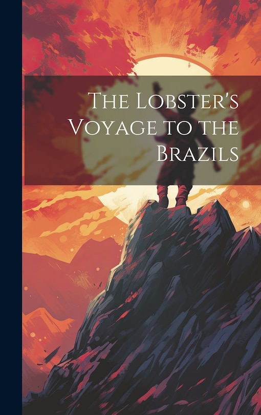Front cover_The Lobster's Voyage to the Brazils