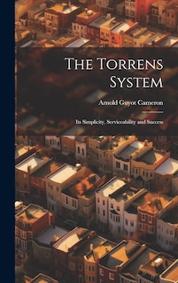 Front cover_The Torrens System; its Simplicity, Serviceability and Success