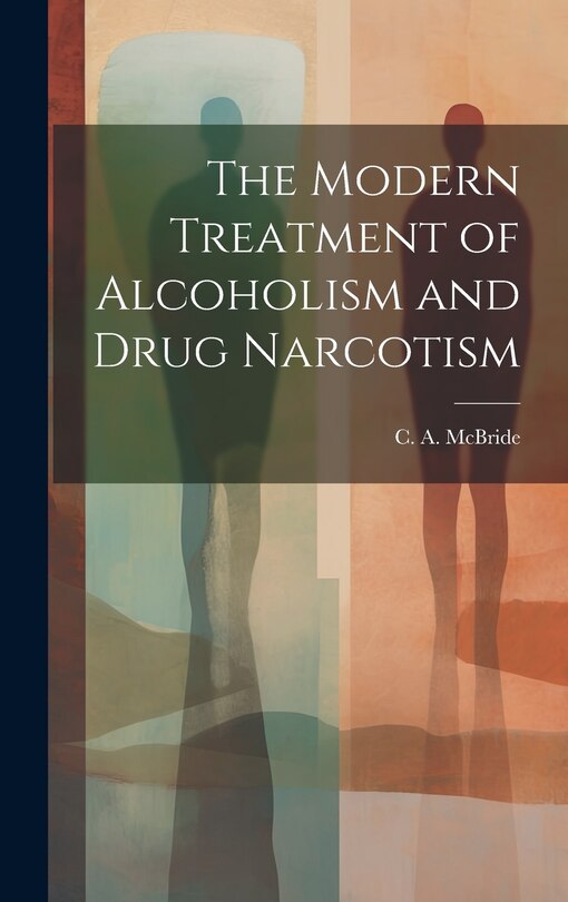 Couverture_The Modern Treatment of Alcoholism and Drug Narcotism