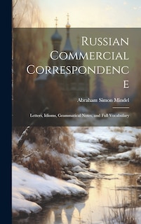 Couverture_Russian Commercial Correspondence; Letters, Idioms, Grammatical Notes, and Full Vocabulary