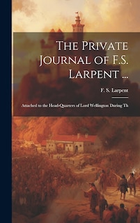Couverture_The Private Journal of F.S. Larpent ...
