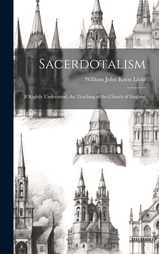 Front cover_Sacerdotalism; If Rightly Understood, the Teaching of the Church of England