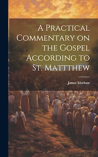 Front cover_A Practical Commentary on the Gospel According to St. Mattthew