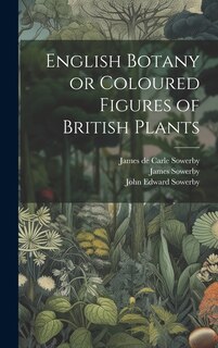 Front cover_English Botany or Coloured Figures of British Plants