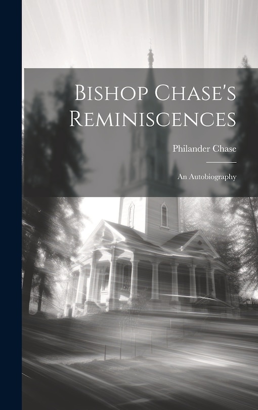 Front cover_Bishop Chase's Reminiscences