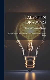 Front cover_Talent in Drawing; an Experimental Study of the use of Tests to Discover Special Ability