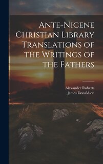 Front cover_Ante-Nicene Christian Library Translations of the Writings of the Fathers