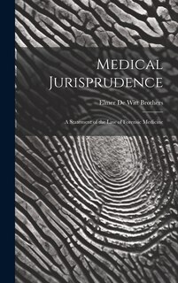 Couverture_Medical Jurisprudence; a Statement of the law of Forensic Medicine