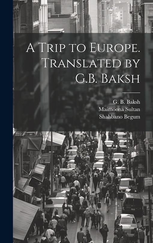 Front cover_A Trip to Europe. Translated by G.B. Baksh