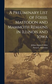 Couverture_A Preliminary List of Fossil Mastodon and Mammoth Remains in Illinois and Iowa