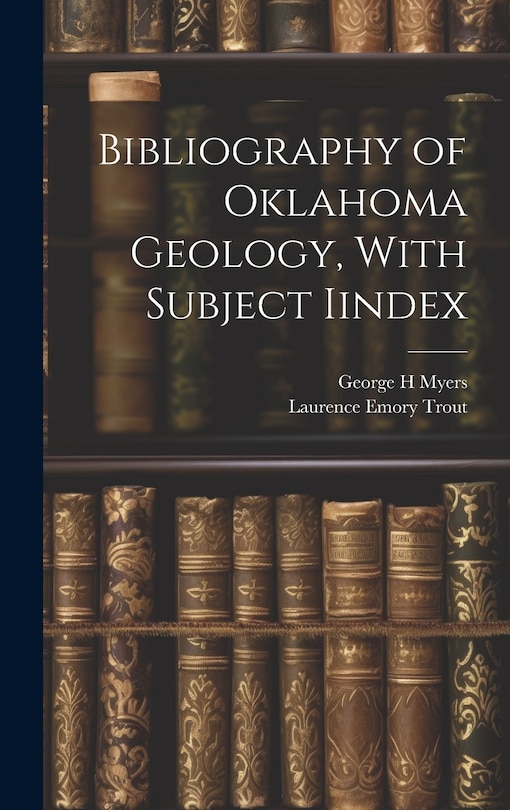Front cover_Bibliography of Oklahoma Geology, With Subject Iindex