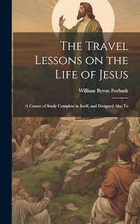 Front cover_The Travel Lessons on the Life of Jesus