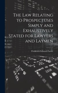 Couverture_The Law Relating to Prospectuses Simply and Exhaustively Stated for Lawyers and Laymen