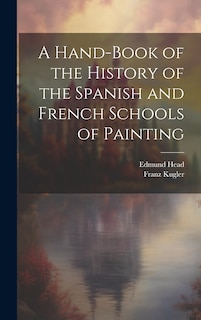 Front cover_A Hand-Book of the History of the Spanish and French Schools of Painting