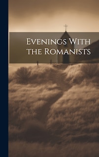 Front cover_Evenings With the Romanists