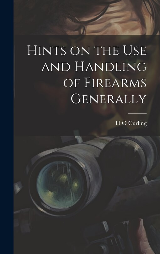 Front cover_Hints on the Use and Handling of Firearms Generally