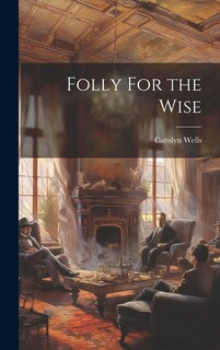 Front cover_Folly For the Wise