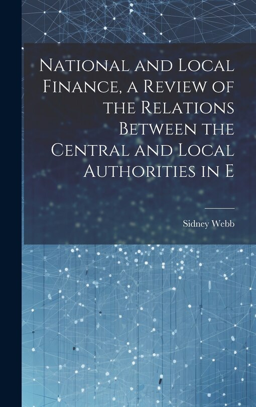 Front cover_National and Local Finance, a Review of the Relations Between the Central and Local Authorities in E