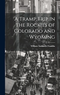 Front cover_A Tramp Trip in the Rockies of Colorado and Wyoming