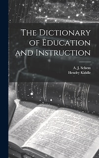 The Dictionary of Education and Instruction