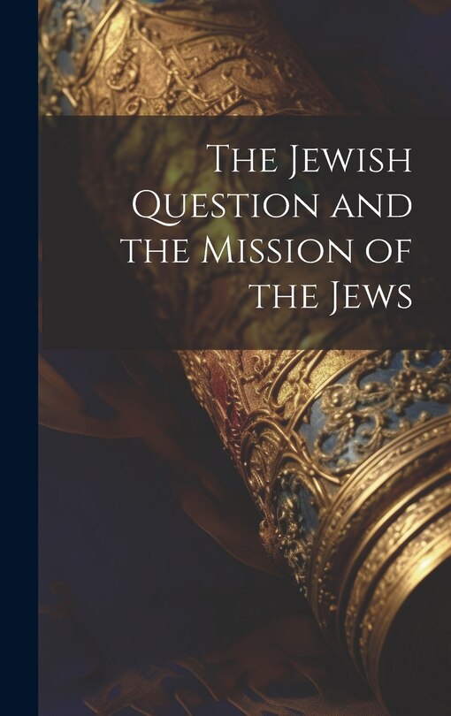 Couverture_The Jewish Question and the Mission of the Jews