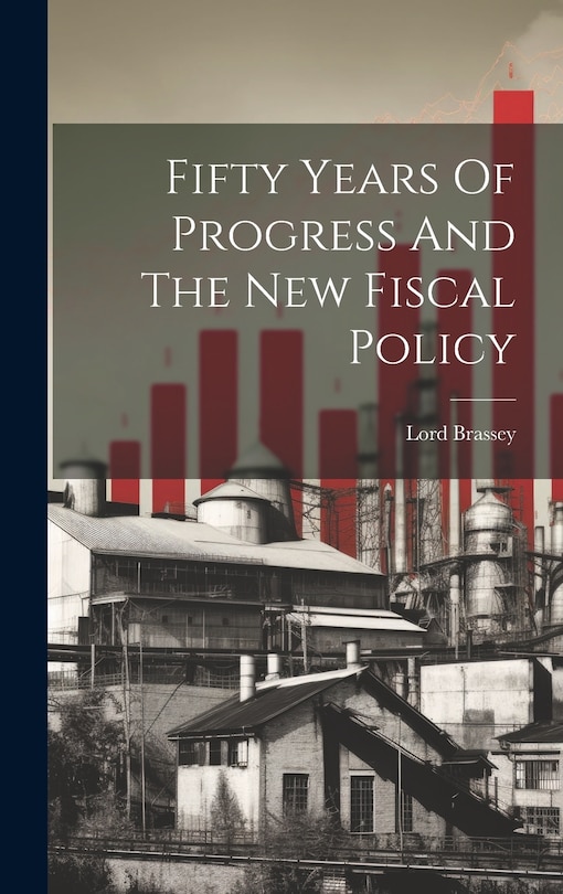Couverture_Fifty Years Of Progress And The New Fiscal Policy