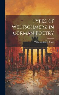 Couverture_Types of Weltschmerz in German Poetry