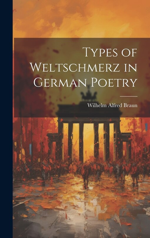 Couverture_Types of Weltschmerz in German Poetry