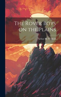 Front cover_The Rover Boys on the Plains
