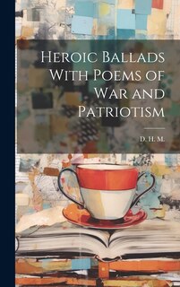 Front cover_Heroic Ballads With Poems of War and Patriotism