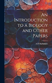 Couverture_An Introduction to a Biology and Other Papers