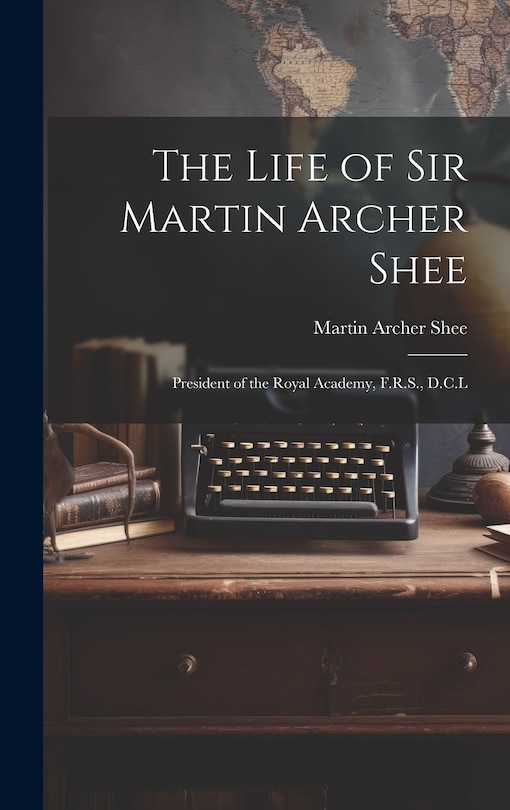 Couverture_The Life of Sir Martin Archer Shee