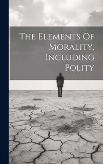 Couverture_The Elements Of Morality, Including Polity