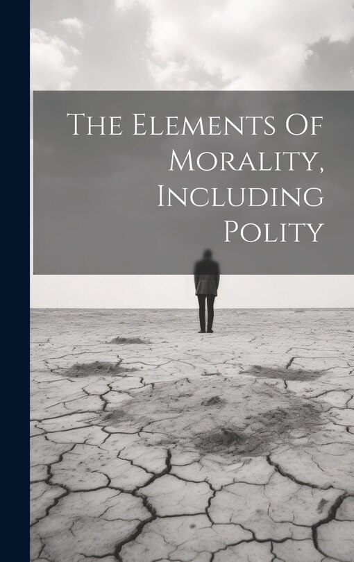 Couverture_The Elements Of Morality, Including Polity