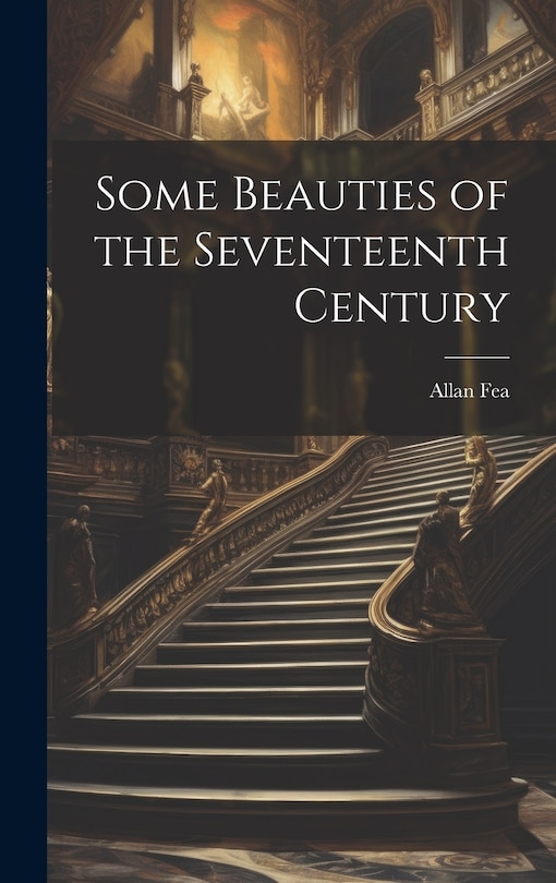 Front cover_Some Beauties of the Seventeenth Century