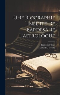 Front cover_Une biographie Inédite de Bardesane L'astrologue