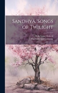 Front cover_Sandhya, Songs of Twilight