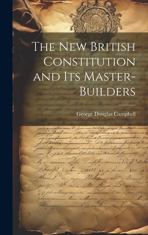Couverture_The New British Constitution and its Master-builders