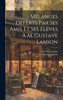 Front cover_Mélanges offerts par ses amis et ses élèves à M. Gustave Lanson