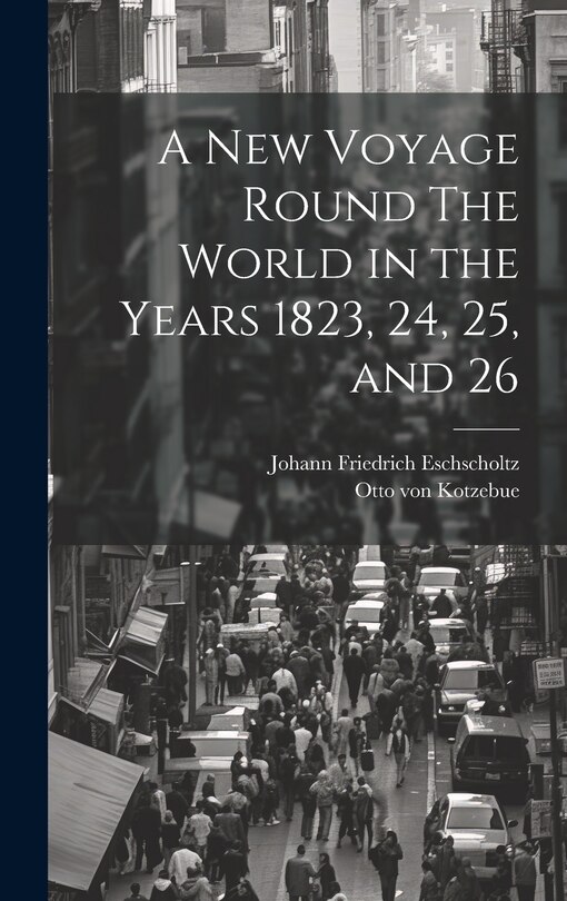 Front cover_A New Voyage Round The World in the Years 1823, 24, 25, and 26