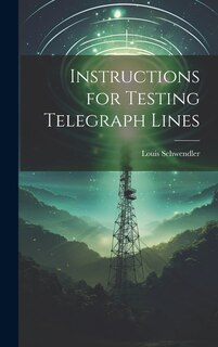 Couverture_Instructions for Testing Telegraph Lines