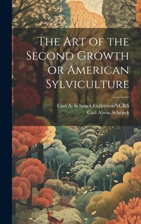 Couverture_The Art of the Second Growth or American Sylviculture