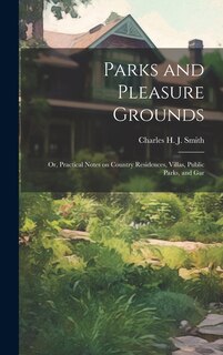 Front cover_Parks and Pleasure Grounds; or, Practical Notes on Country Residences, Villas, Public Parks, and Gar